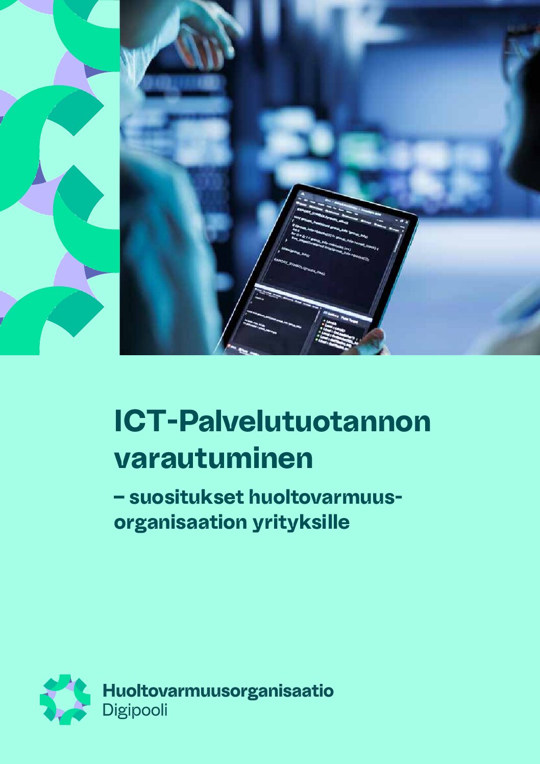 PDF:n kansikuva ICT-Palvelutuotannon varautuminen – suositukset huoltovarmuusorganisaation yrityksille